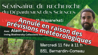 ANNUL&Eacute;E. S&eacute;rie de s&eacute;minaires de recherche du D&eacute;partement des sciences : &laquo; L&rsquo;&eacute;cologie de la for&ecirc;t Wapane'kati &raquo; avec Alain Belliveau