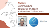 Atelier : Communaut&eacute; outill&eacute;e et engag&eacute;e face &agrave; la violence fond&eacute;e sur le sexe