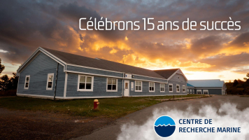 C&eacute;l&eacute;brations des 15 ans du Centre de recherche marine