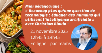 Midi pédagogique « Beaucoup plus qu'une question de technologie : éduquer des humains qui utilisent l'intelligence artificielle »