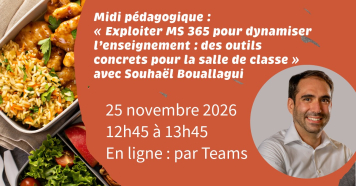 Midi p&eacute;dagogique: Exploiter MS 365 pour dynamiser l&rsquo;enseignement : des outils concrets pour la salle de classe