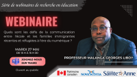 Série de webinaires de recherche en éducation : Les défis de la communication entre l’école et les familles immigrantes récentes et réfugiées