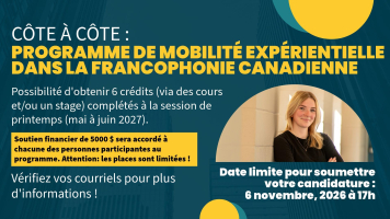 Date limite pour postuler &agrave; C&ocirc;te &agrave; c&ocirc;te : programme de mobilit&eacute; exp&eacute;rientielle dans la francophonie canadienne