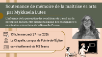 Soutenance de m&eacute;moire de ma&icirc;trise &egrave;s arts par Mykkaela Lutes