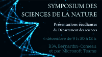 Symposium des sciences de la nature : présentations étudiantes du Département des sciences